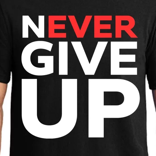 Never Ever Give Up Inspirational Motivational Quotes Saying Pajama Set