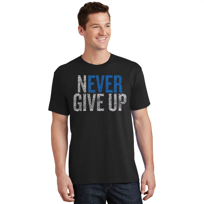 Never Ever Give Up T-Shirt