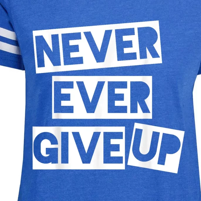 Never Ever Give Up Inspirational Saying Enza Ladies Jersey Football T-Shirt