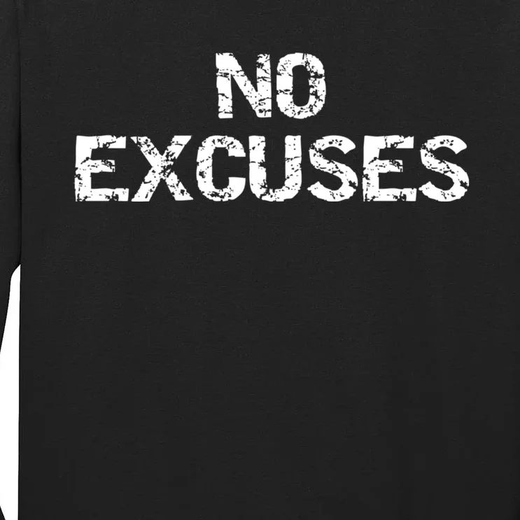 No Excuses Hoodie For Motivational Workout Tall Long Sleeve T-Shirt