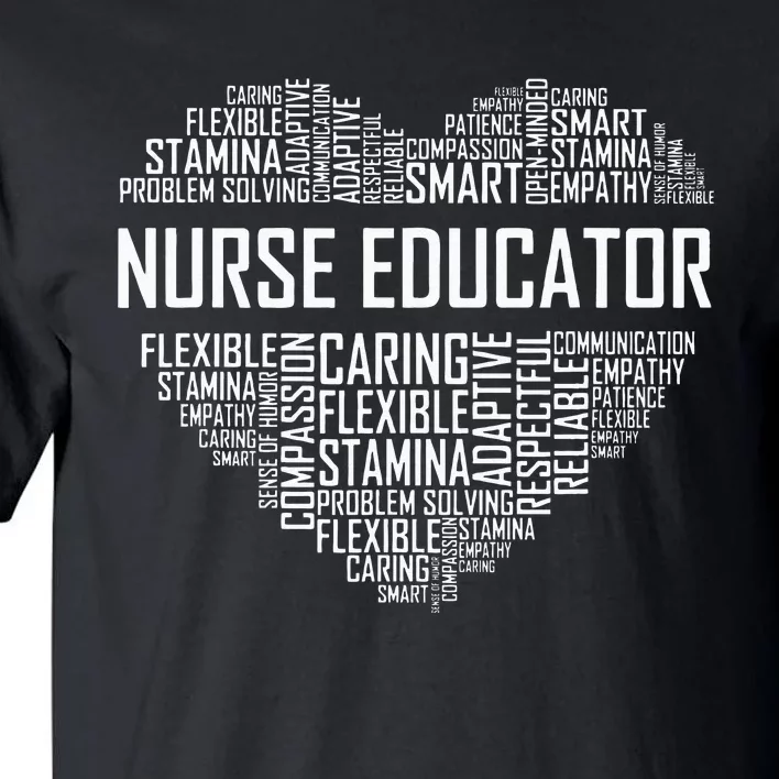 Nurse Educator Heart Nurse Educator Characteristics Tall T-Shirt