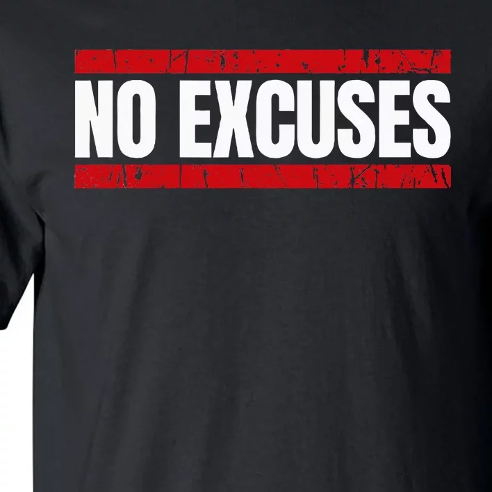 No Excuses Inspirational Saying Motivational Gym Workout Tall T-Shirt