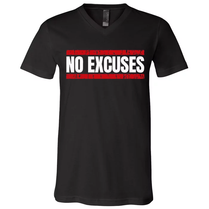 No Excuses Inspirational Saying Motivational Gym Workout V-Neck T-Shirt