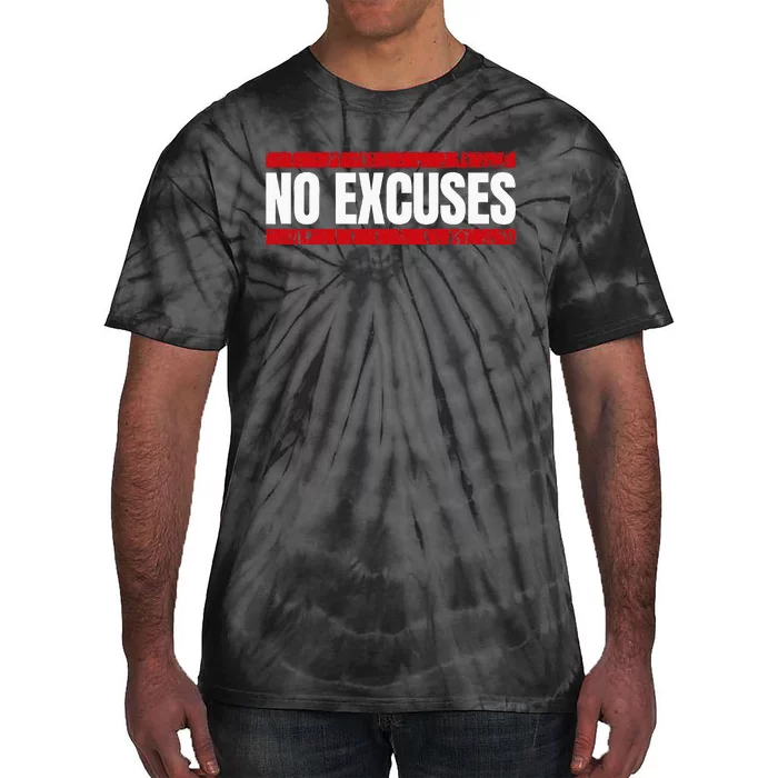 No Excuses Inspirational Saying Motivational Gym Workout Tie-Dye T-Shirt