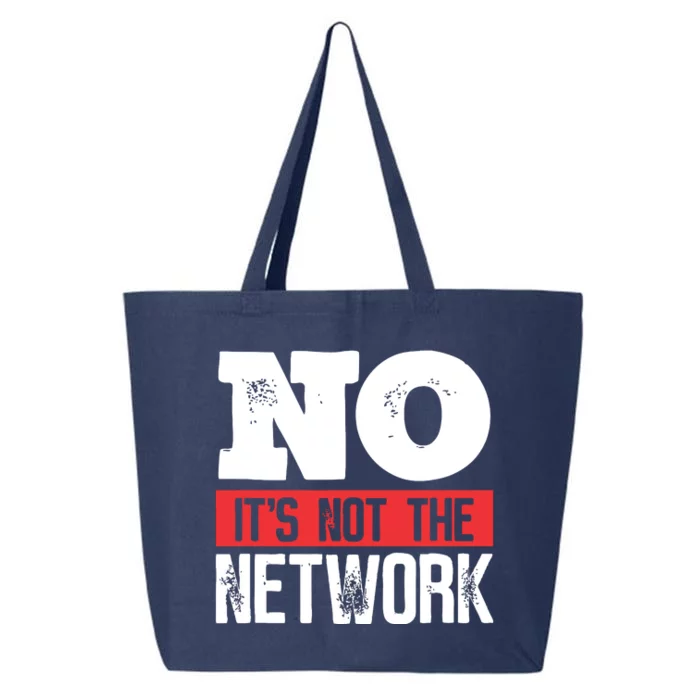 Network Engineer Its Not The Network Computer Server 25L Jumbo Tote