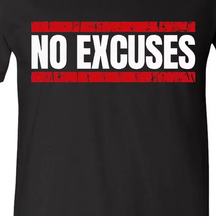 No Excuses Inspirational Saying Motivational Gym Workout V-Neck T-Shirt