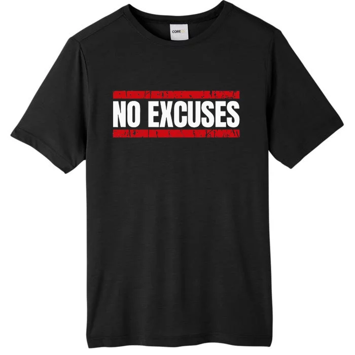 No Excuses Inspirational Saying Motivational Gym Workout ChromaSoft Performance T-Shirt