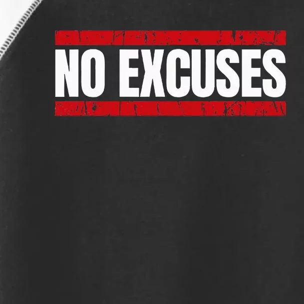 No Excuses Inspirational Saying Motivational Gym Workout Toddler Fine Jersey T-Shirt