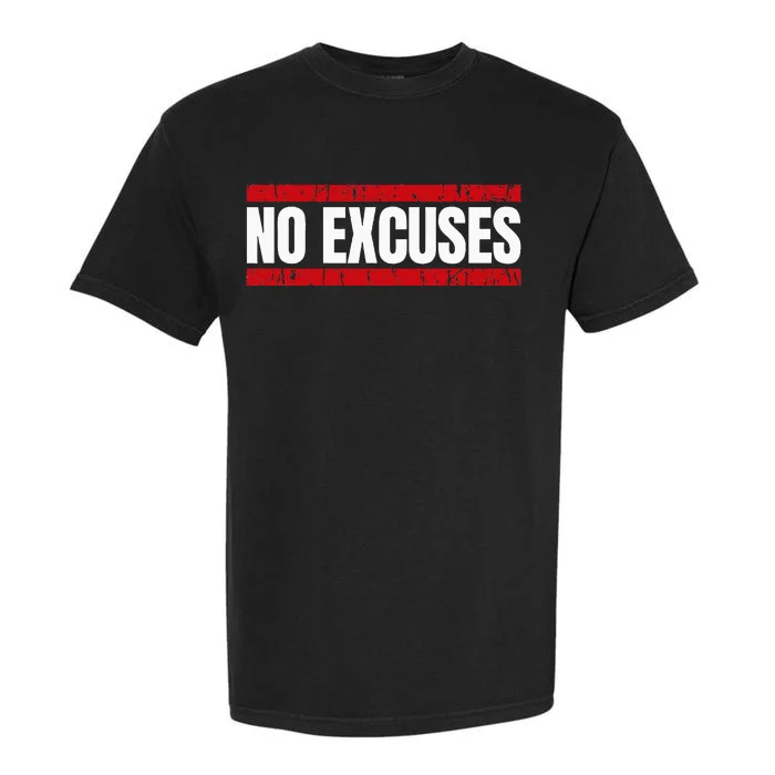 No Excuses Inspirational Saying Motivational Gym Workout Garment-Dyed Heavyweight T-Shirt