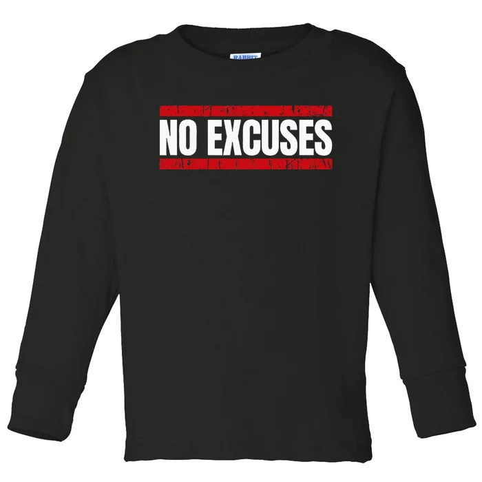 No Excuses Inspirational Saying Motivational Gym Workout Toddler Long Sleeve Shirt