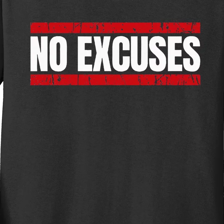 No Excuses Inspirational Saying Motivational Gym Workout Kids Long Sleeve Shirt