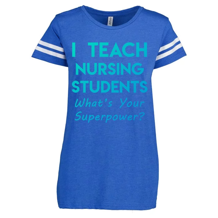 Nurse Educator Instructor Teach Nursing Students Superpower Meaningful Gift Enza Ladies Jersey Football T-Shirt