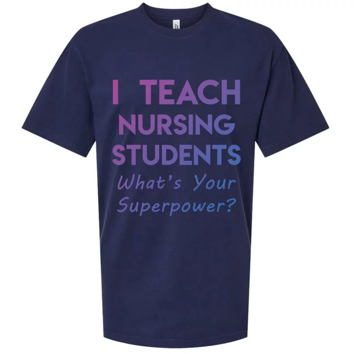 Nurse Educator Instructor Teach Nursing Students Superpower Meaningful Gift Sueded Cloud Jersey T-Shirt