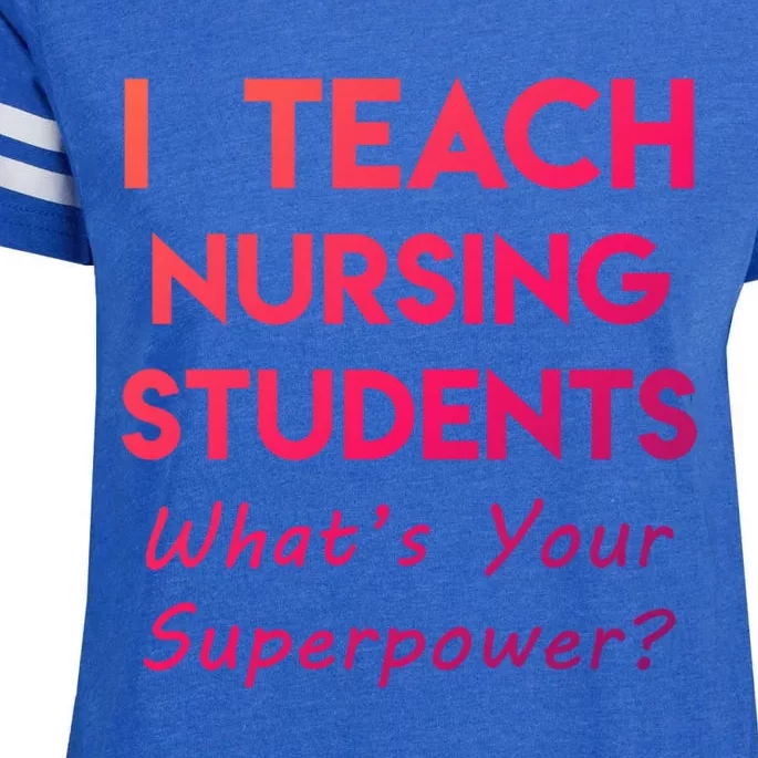 Nurse Educator Instructor Teach Nursing Students Superpower Meaningful Gift Enza Ladies Jersey Football T-Shirt