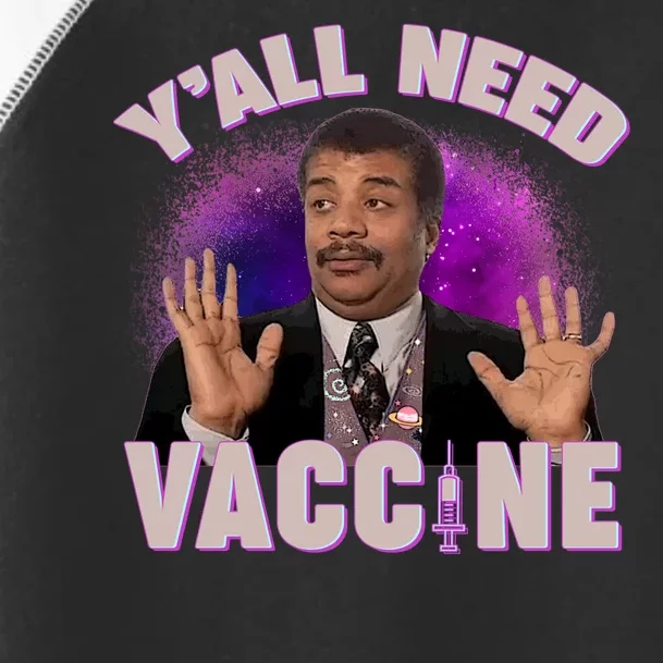 Neil deGrasse Tyson Y’all Need Vaccine Toddler Fine Jersey T-Shirt