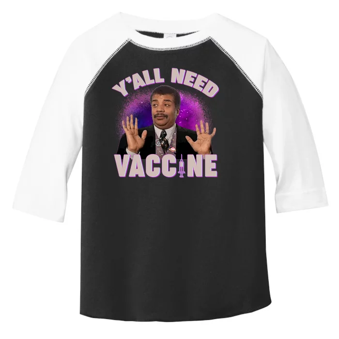 Neil deGrasse Tyson Y’all Need Vaccine Toddler Fine Jersey T-Shirt