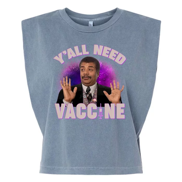 Neil deGrasse Tyson Y’all Need Vaccine Garment-Dyed Women's Muscle Tee