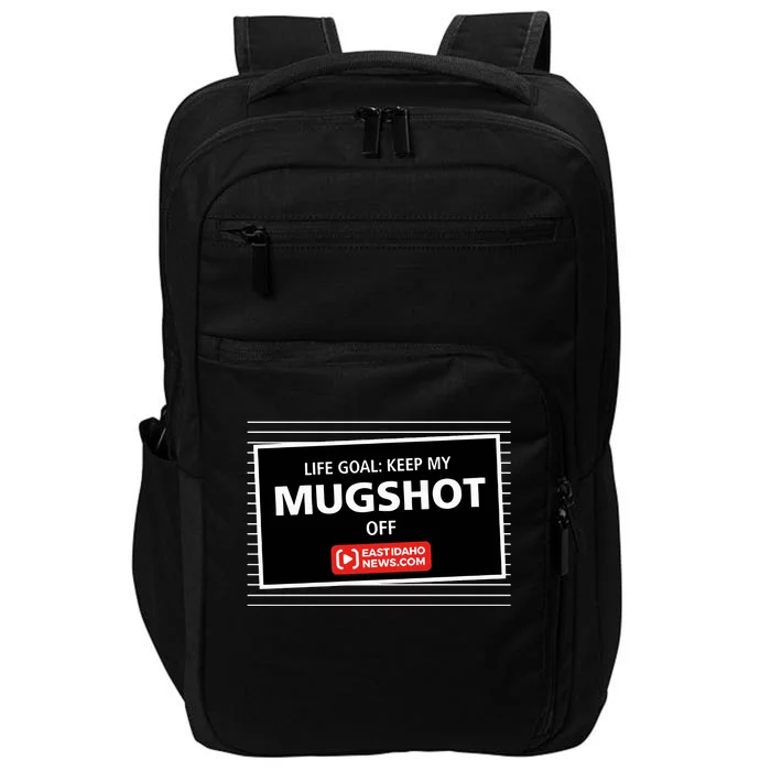 Nate Eaton Life Goal Keep My Mugshot Off Eastidaho Impact Tech Backpack