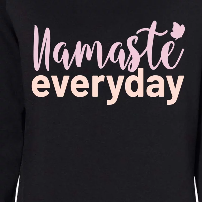 Namaste Everyday Meditation Yogi Life Yoga Funny Gift Womens California Wash Sweatshirt