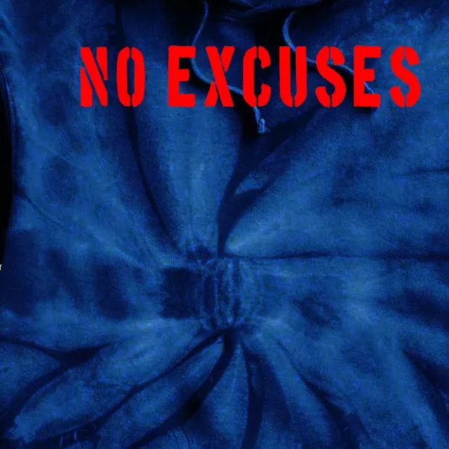 No Excuses Motivational Quote Tie Dye Hoodie