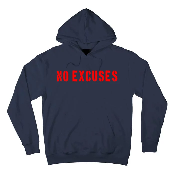 No Excuses Motivational Quote Tall Hoodie