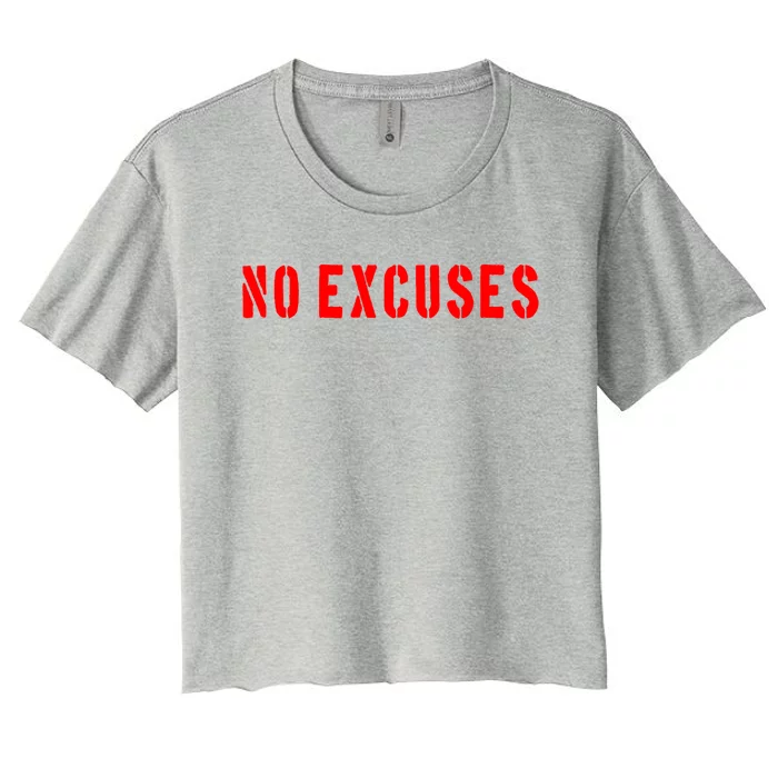 No Excuses Motivational Quote Women's Crop Top Tee