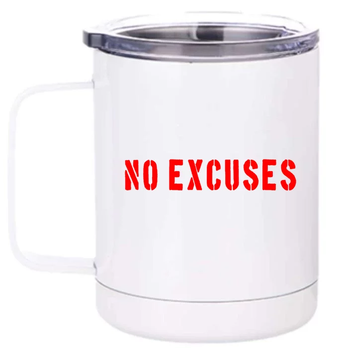 No Excuses Motivational Quote Front & Back 12oz Stainless Steel Tumbler Cup