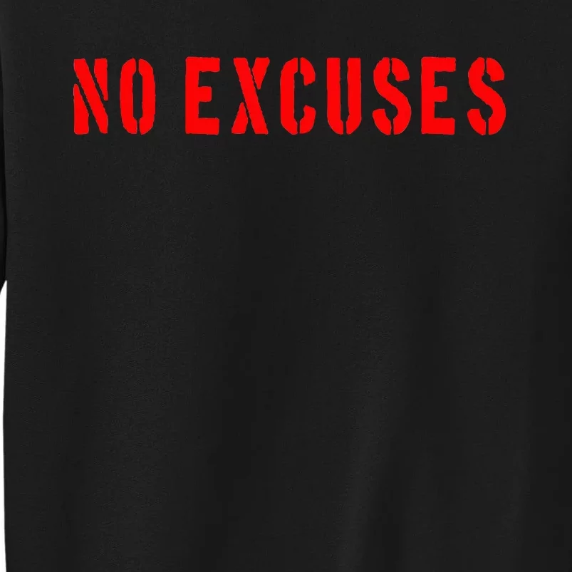 No Excuses Motivational Quote Tall Sweatshirt