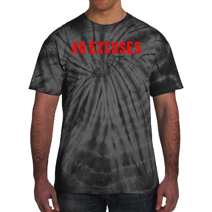 No Excuses Motivational Quote Tie-Dye T-Shirt