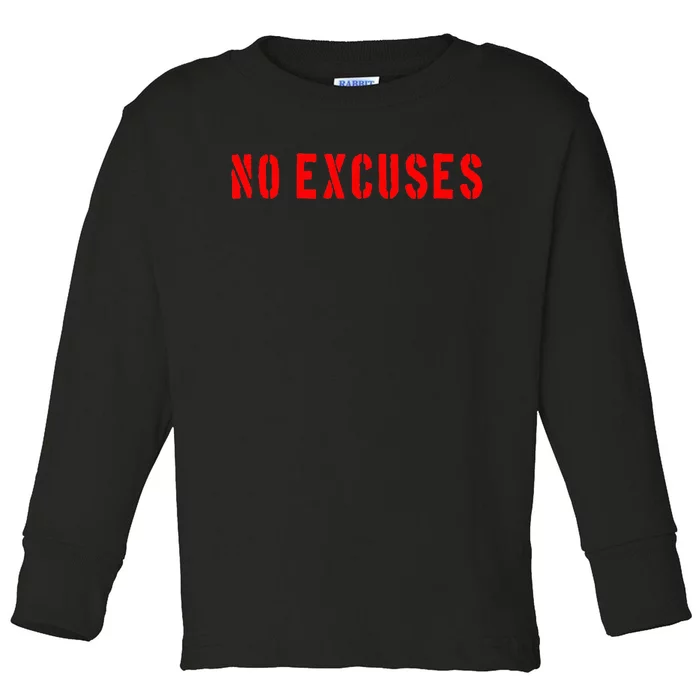 No Excuses Motivational Quote Toddler Long Sleeve Shirt