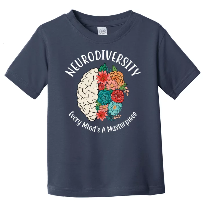 Neurodiversity Every Minds A Masterpiece Brain Floral Toddler T-Shirt