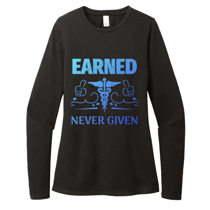 Nurse Earned Not Given Nursing School Gift Womens CVC Long Sleeve Shirt