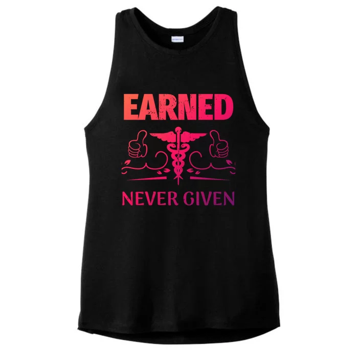 Nurse Earned Not Given Nursing School Gift Ladies Tri-Blend Wicking Tank