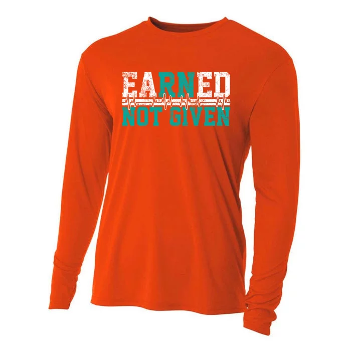 Nurse Earned Not Given Gift Cooling Performance Long Sleeve Crew