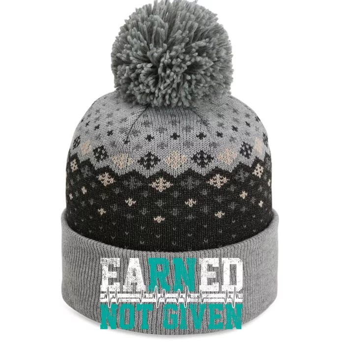 Nurse Earned Not Given Gift The Baniff Cuffed Pom Beanie