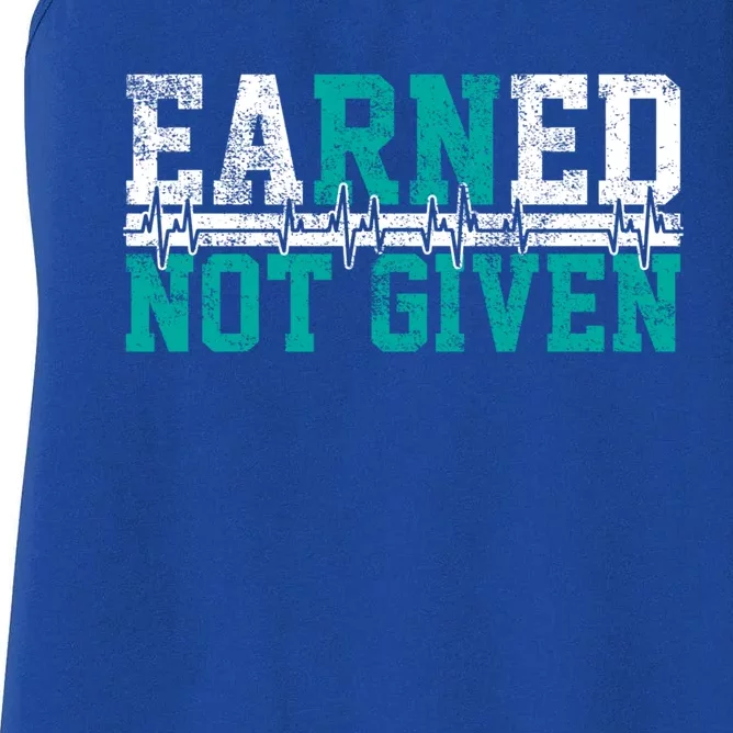 Nurse Earned Not Given Gift Women's Racerback Tank