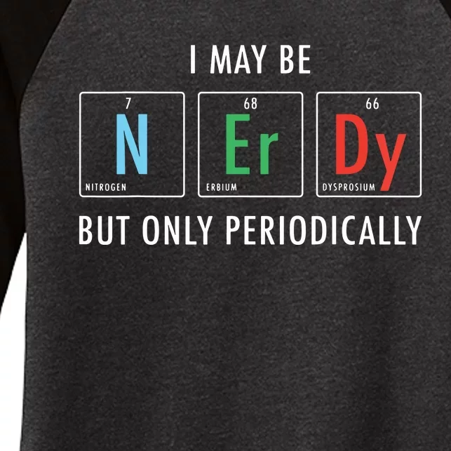 Nerdy Elements Nerd Science Atom Scientist Chemistry Chemist Women's Tri-Blend 3/4-Sleeve Raglan Shirt