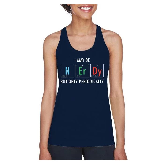 Nerdy Elements Nerd Science Atom Scientist Chemistry Chemist Women's Racerback Tank