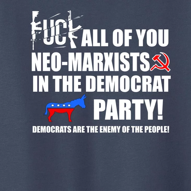 Neo Marxist Democrats Toddler T-Shirt