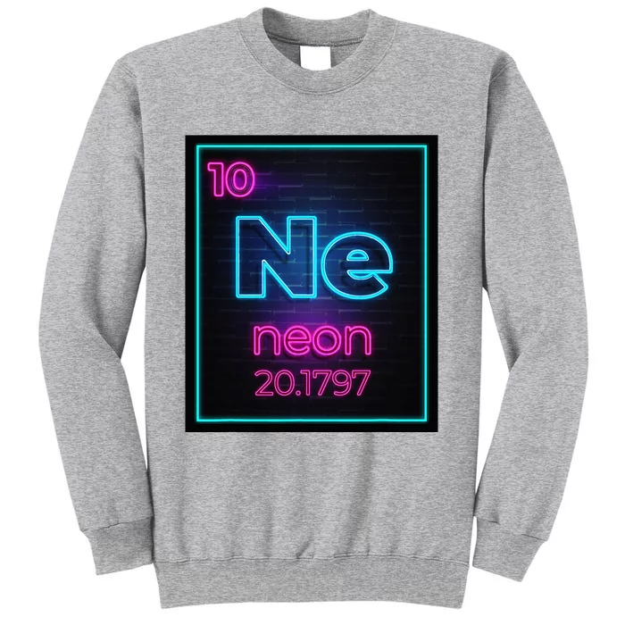 Neon Element Of The Chemistry Periodic Table For Scientists Tall Sweatshirt