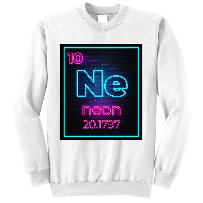 Neon Element Of The Chemistry Periodic Table For Scientists Sweatshirt