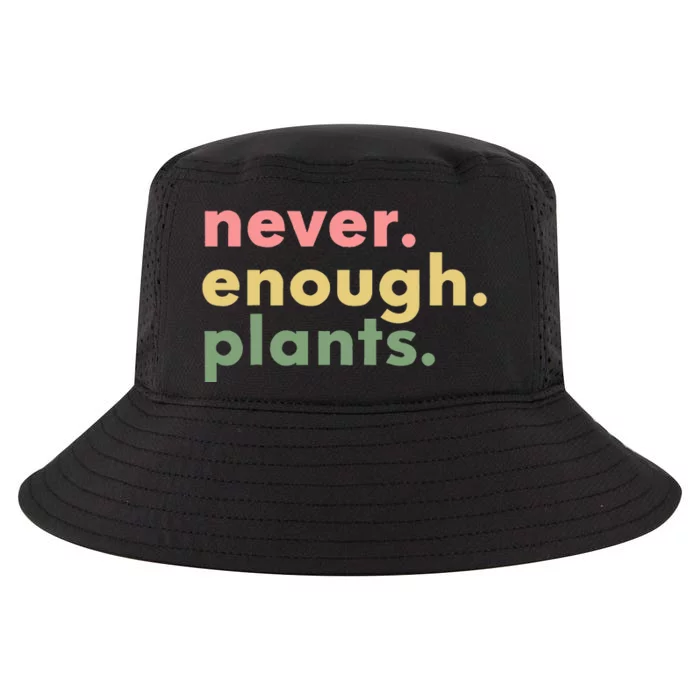 Never Enough Plants Funny Plant Lover Gardener Gardening Cool Comfort Performance Bucket Hat