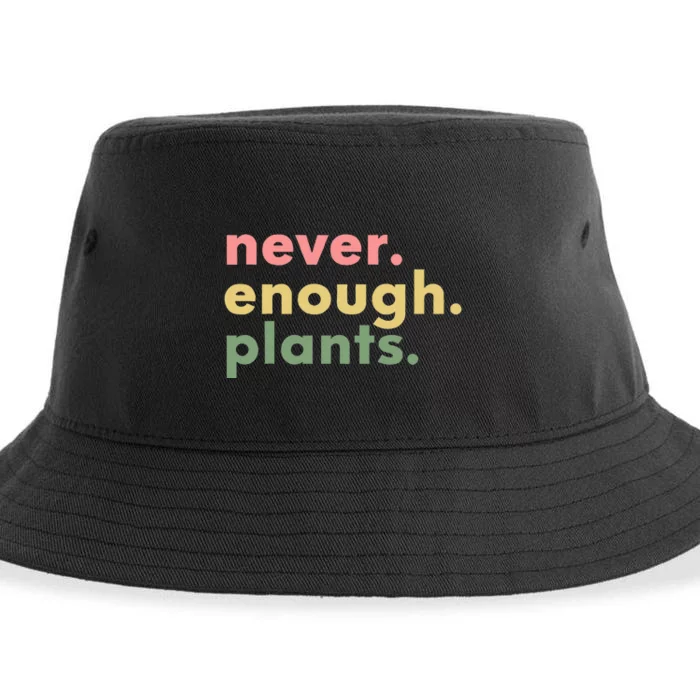 Never Enough Plants Funny Plant Lover Gardener Gardening Sustainable Bucket Hat