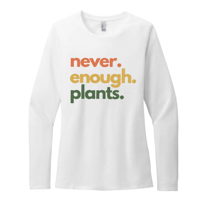 Never Enough Plants Gardening Plant Lover Womens CVC Long Sleeve Shirt