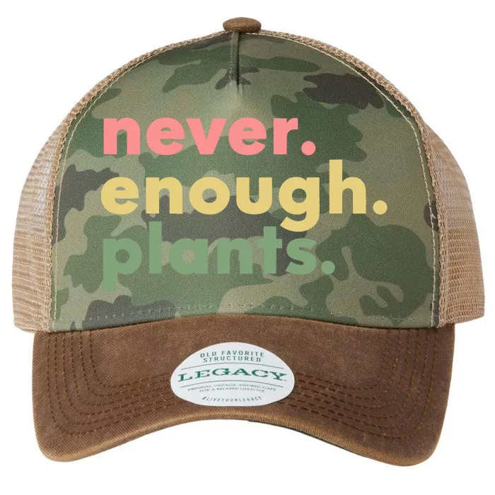 Never Enough Plants Funny Plant Lover Gardener Gardening Legacy Tie Dye Trucker Hat