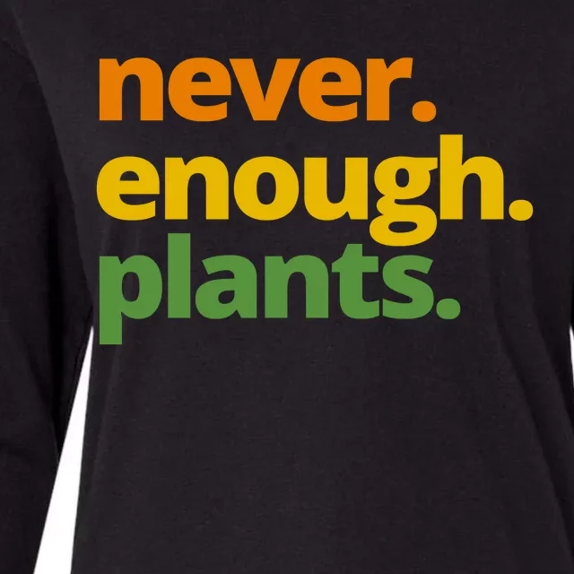 Never Enough Plants Gardening Lover Womens Cotton Relaxed Long Sleeve T-Shirt