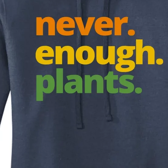 Never Enough Plants Gardening Lover Women's Pullover Hoodie