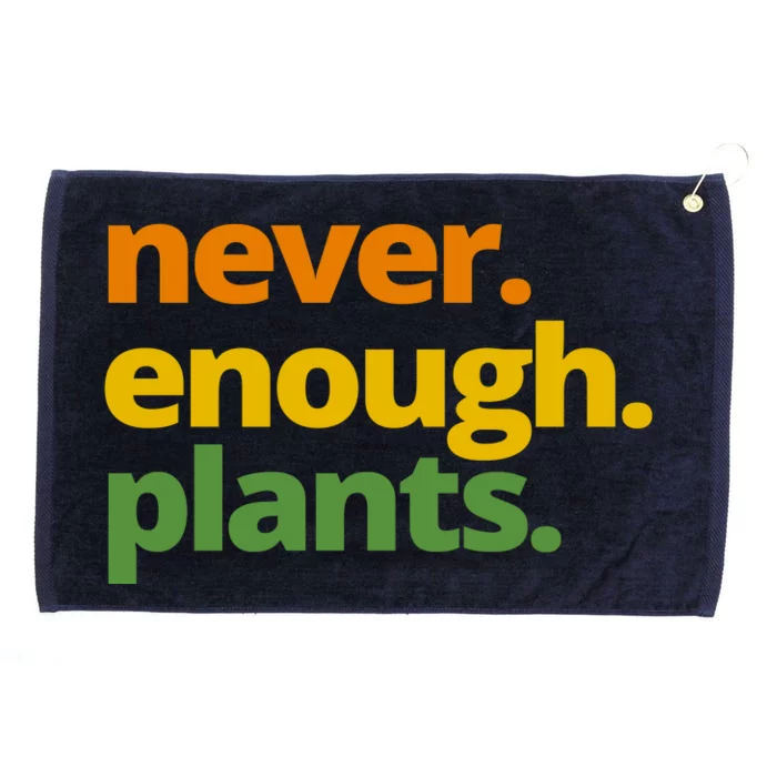 Never Enough Plants Gardening Lover Grommeted Golf Towel