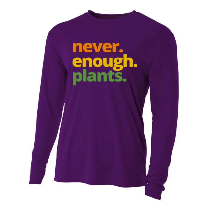 Never Enough Plants Gardening Lover Cooling Performance Long Sleeve Crew