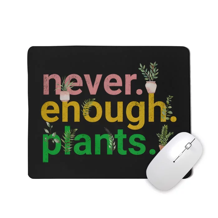 Never Enough Plants Boho Floral Mousepad